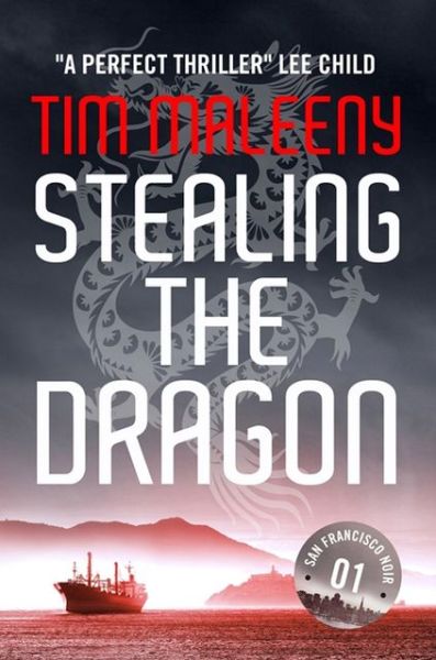 Cover for Tim Maleeny · Stealing the Dragon - San Francisco Noir (Paperback Book) (2013)