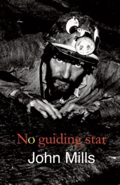 Cover for John Mills · No Guiding Star (Paperback Bog) (2020)