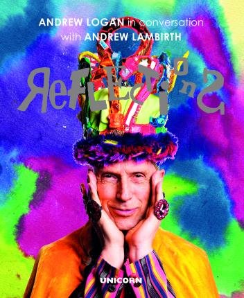 Cover for Andrew Lambirth · Reflections: Andrew Logan in Conversation with Andrew Lambirth (Paperback Book) (2022)