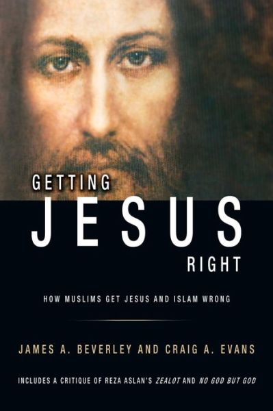 Getting Jesus Right: How Muslims Get Jesus and Islam Wrong - Craig a Evans - Książki - Castle Quay Books - 9781927355459 - 1 czerwca 2015