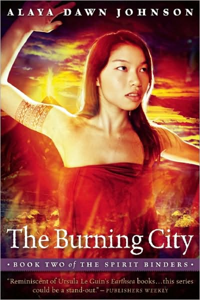 Cover for Alaya Dawn Johnson · The Burning City (Paperback Book) (2010)