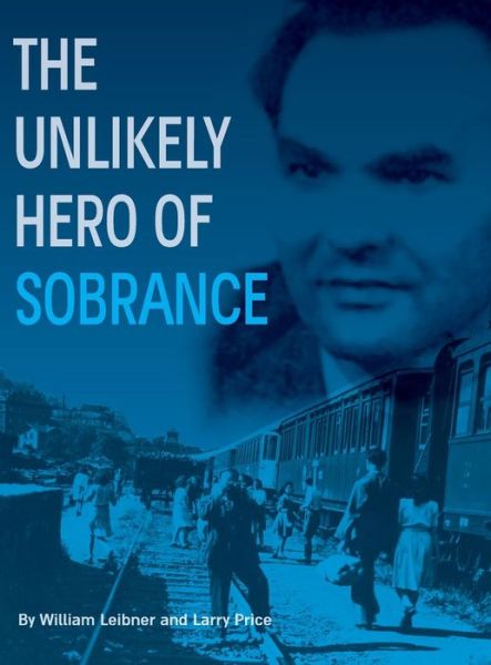 Cover for William Leibner · The Unlikely Hero of Sobrance (Inbunden Bok) (2016)