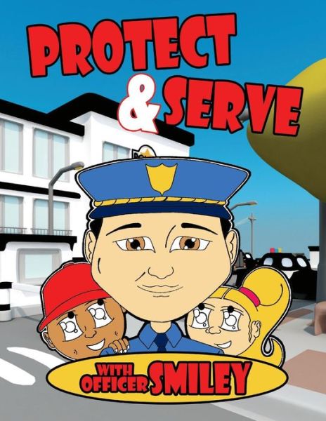 Cover for Lamont Williams · Serve and Protect with Officer Smiley (Paperback Book) (2017)