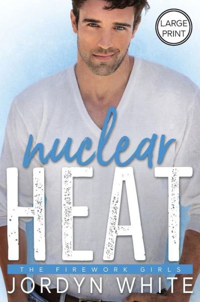 Cover for Jordyn White · Nuclear Heat (Paperback Book) (2019)