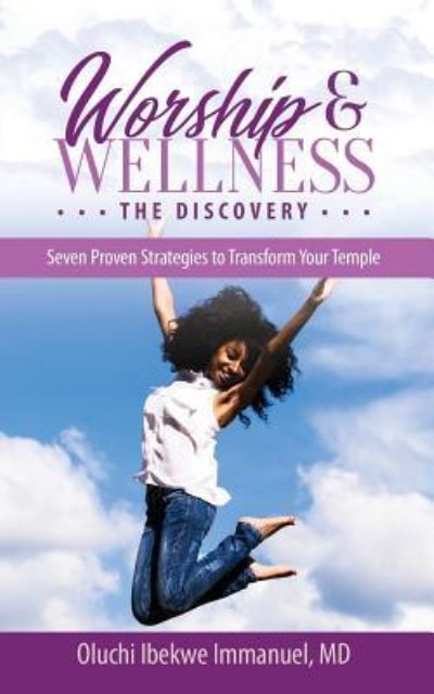 Cover for Oluchi Ibekwe Immanuel MD · Worship &amp; Wellness (Paperback Book) (2018)