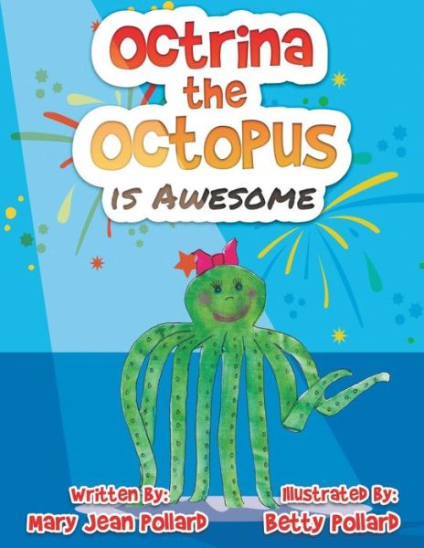 Cover for Mary Jean Pollard · Octrina the Octopus is Awesome (Paperback Book) (2018)