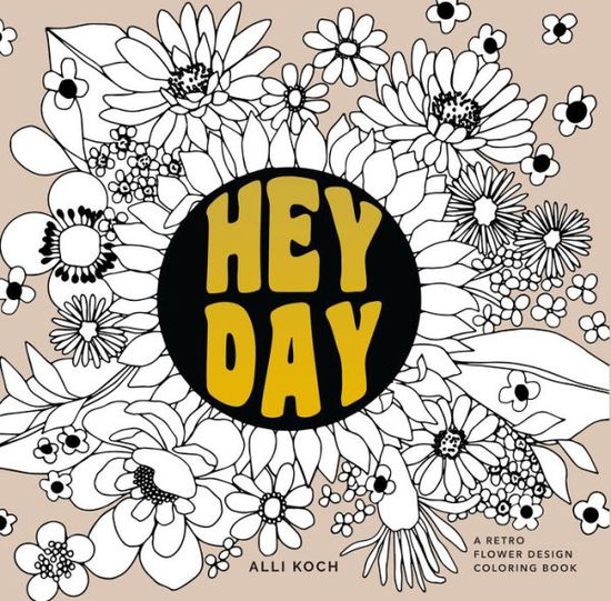 Cover for Alli Koch · Heyday: A Coloring Book with Midcentury Designs and Floral Patterns (Paperback Book) (2021)