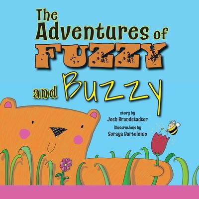 Cover for Josh Brandstadter · The Adventures of Fuzzy and Buzzy (Pocketbok) (2021)