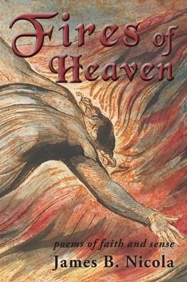 Cover for James B Nicola · Fires of Heaven (Paperback Book) (2021)