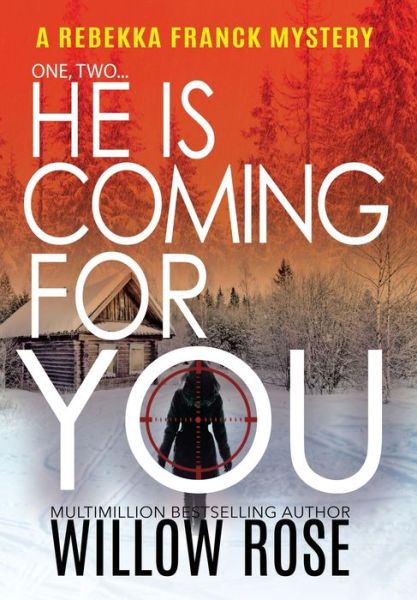 One, Two...He is coming for you - Willow Rose - Bøker - Buoy Media - 9781954139459 - 19. januar 2021