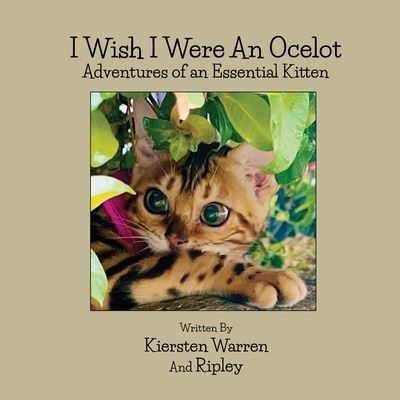 Cover for Kiersten Warren · I Wish I Were an Ocelot (Book) (2023)