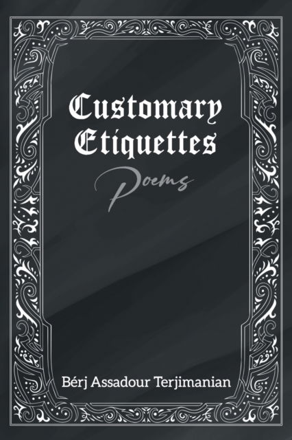 Cover for Berj Assadour Terjimanian · Customary Etiquettes : Poems (Paperback Book) (2022)