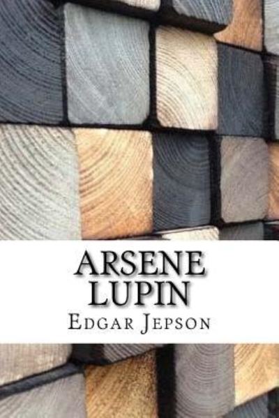 Cover for Edgar Jepson · Arsene Lupin (Paperback Book) (2017)