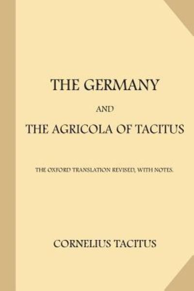 Cover for Cornelius Tacitus · The Germany and the Agricola of Tacitus (Paperback Book) (2017)