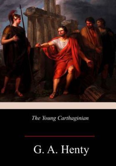 Cover for G. A. Henty · The Young Carthaginian (Paperback Book) (2017)