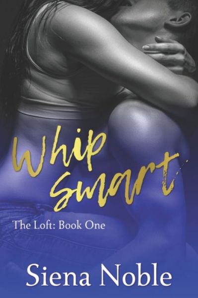 Cover for Siena Noble · Whip Smart (Paperback Book) (2017)