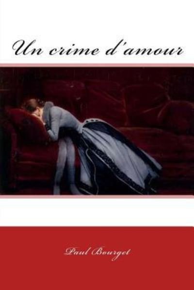Cover for Paul Bourget · Un crime d'amour (Paperback Book) (2017)