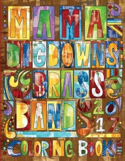 Cover for Madingenuity · Mama Digdown's Brass Band Coloring Book (Paperback Book) (2017)