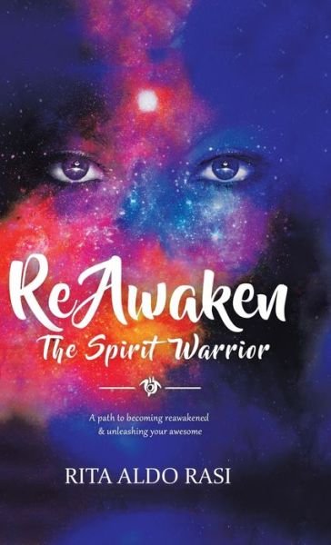 Cover for Rita Aldo Rasi · Reawaken the Spirit Warrior (Hardcover Book) (2019)