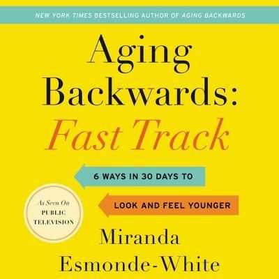 Cover for Miranda Esmonde-White · Aging Backwards: Fast Track (CD) (2019)