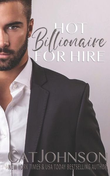 Cover for Cat Johnson · Billionaire for Hire (Paperback Book) (2018)