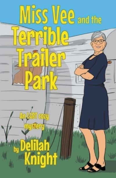 Cover for Delilah Knight · Miss Vee and the terrible trailer park (Paperback Book) (2020)