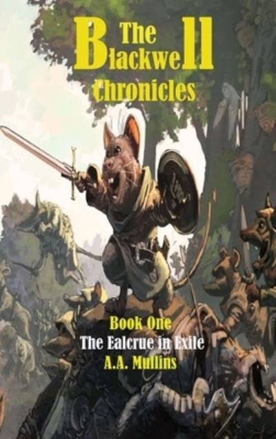 Cover for A. A. Mullins · Blackwell Chronicles the Ealcrue in Exile (Book) (2022)
