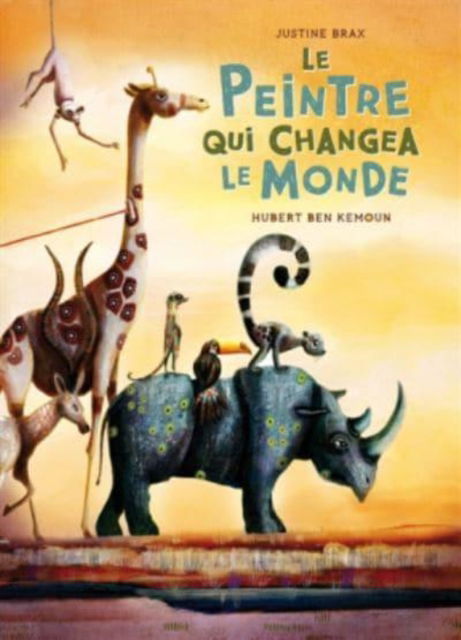 Le Peintre qui changea le monde - Hubert Ben Kemoun - Books - Michel albin SA - 9782226318459 - October 28, 2015