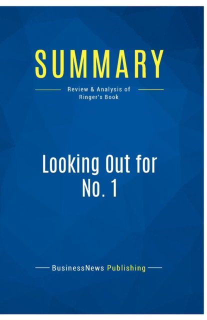 Cover for BusinessNews Publishing · Summary : Looking Out for No. 1:Review and Analysis of Ringer's Book (Paperback Book) (2016)