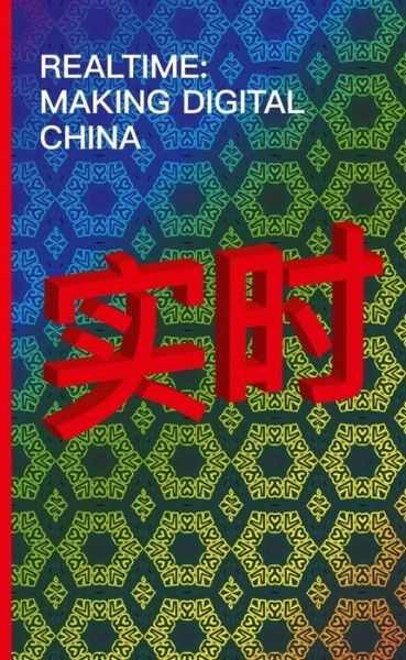 Cover for Clement Renaud · Realtime – Making Digital China (Pocketbok) (2021)