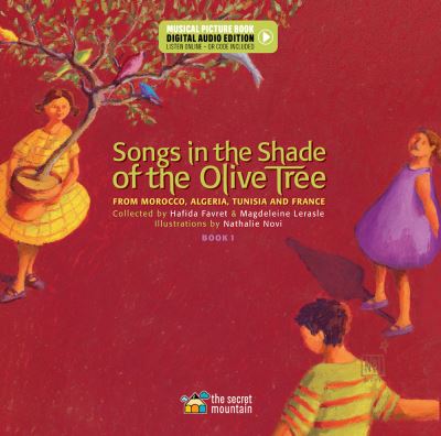 Cover for Hafida Favret · Songs in the Shade of the Olive Tree: From Morocco, Algeria, Tunisia and France (Book 1) - Digital Audio Edition (Hardcover Book) (2023)