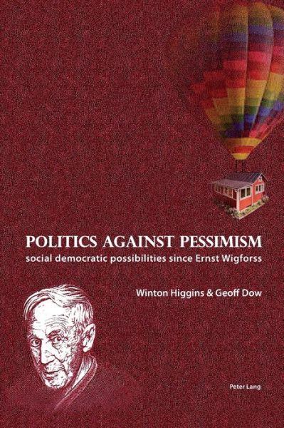 Cover for Geoff Dow · Politics against pessimism: Social democratic possibilities since Ernst Wigforss (Paperback Book) [New edition] (2013)
