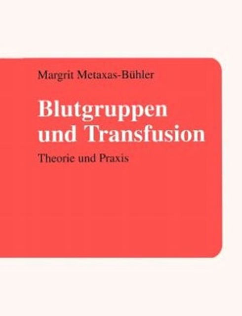 Cover for Margrit Metaxas-bühler · Blutgruppen Und Transfusion (Paperback Book) [German edition] (2002)