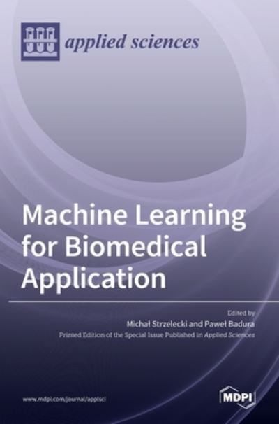 Cover for Mdpi Ag · Machine Learning for Biomedical Application (Hardcover bog) (2022)
