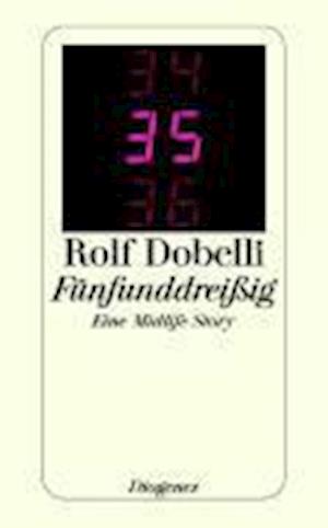 Cover for Rolf Dobelli · Detebe.23445 Dobelli.fünfunddreißig (Bog)