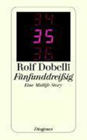Cover for Rolf Dobelli · Detebe.23445 Dobelli.fünfunddreißig (Book)