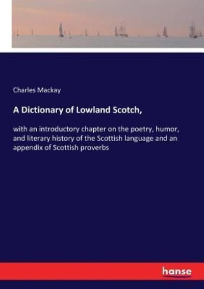 Cover for Charles Mackay · A Dictionary of Lowland Scotch, (Paperback Bog) (2017)