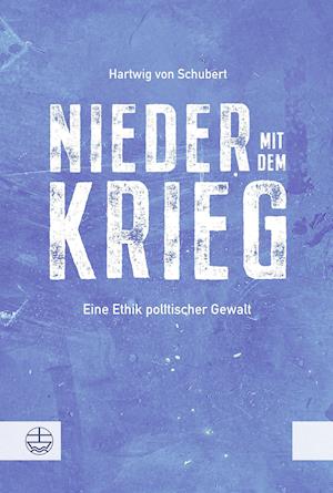 Cover for Hartwig Von Schubert · Nieder mit dem Krieg! (Hardcover Book) (2021)