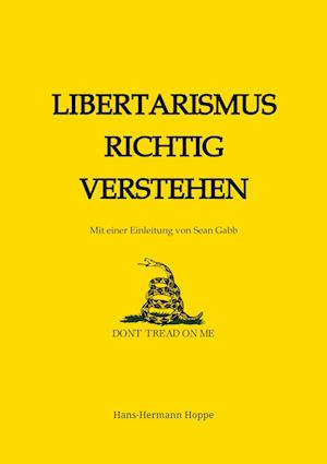 Cover for Hans-Hermann Hoppe · Libertarismus richtig verstehen: DE (Buch) (2024)