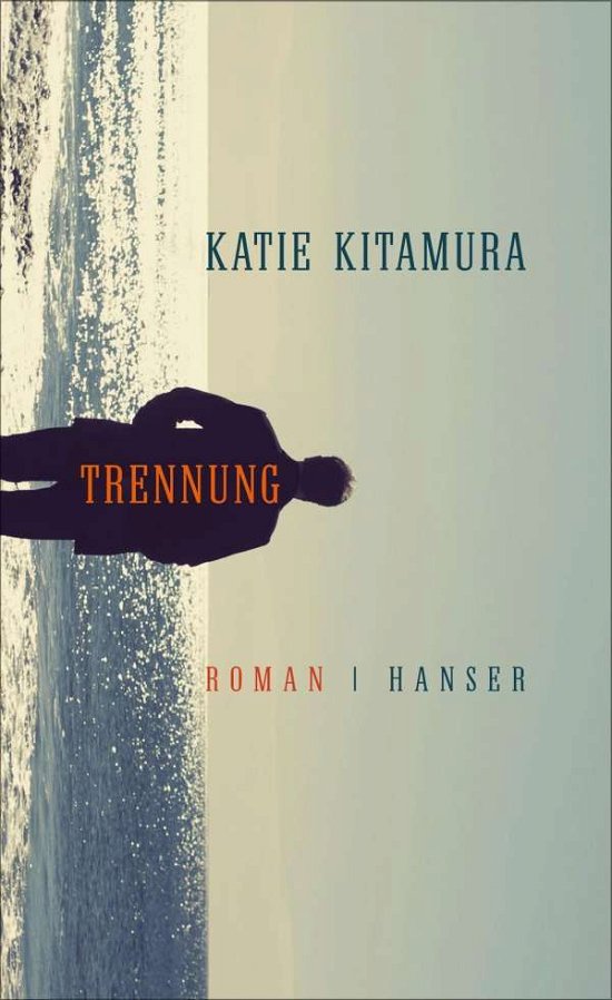 Cover for Katie Kitamura · Trennung (Bog)