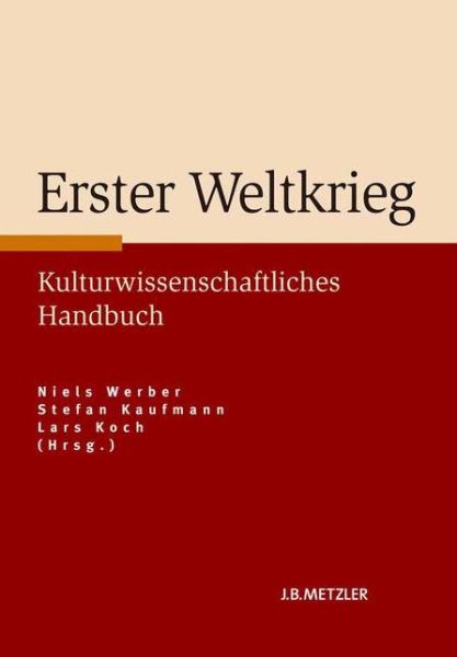Cover for Erster Weltkrieg: Kulturwissenschaftliches Handbuch (Hardcover Book) (2014)