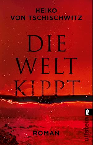 Cover for Heiko von Tschischwitz · Die Welt kippt (Book) (2024)