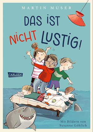 Das ist nicht lustig! - Martin Muser - Livros - Carlsen - 9783551558459 - 29 de agosto de 2024