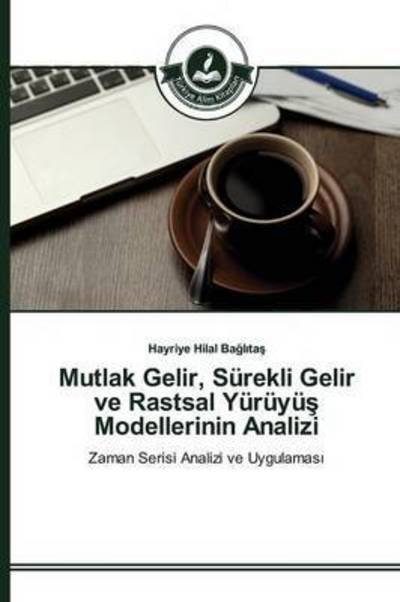 Cover for Bagl_tas · Mutlak Gelir, Sürekli Gelir ve (Bok) (2015)