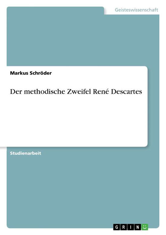 Cover for Schröder · Der methodische Zweifel René D (Book) [German edition] (2013)