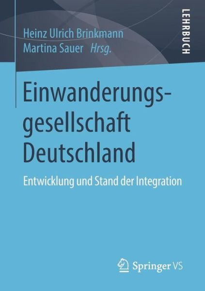 Cover for Einwanderungsgesellschaft Deutschland: Entwicklung Und Stand Der Integration (Paperback Book) [1. Aufl. 2016 edition] (2016)