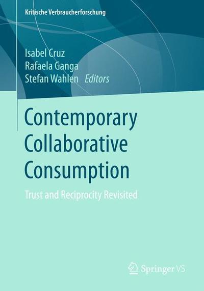 Cover for Wahlen  Stefan · Contemporary Collaborative Consumption: Trust and Reciprocity Revisited - Kritische Verbraucherforschung (Paperback Book) [2018 edition] (2018)