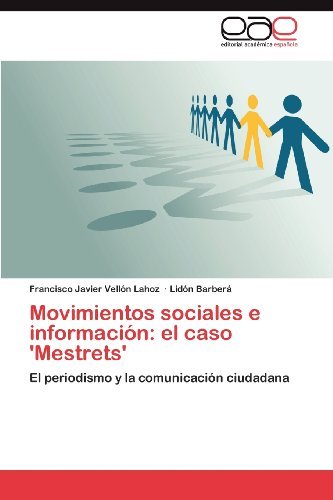Cover for Lidón Barberá · Movimientos Sociales E Información: El Caso 'mestrets': El Periodismo Y La Comunicación Ciudadana (Paperback Bog) [Spanish edition] (2012)