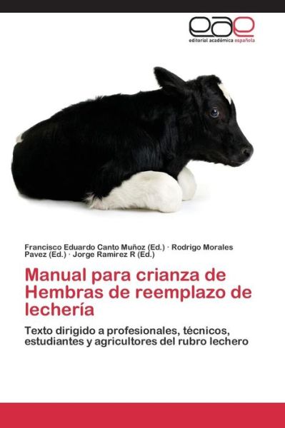 Cover for Canto Munoz Francisco Eduardo · Manual Para Crianza De Hembras De Reemplazo De Lecheria (Paperback Book) (2015)