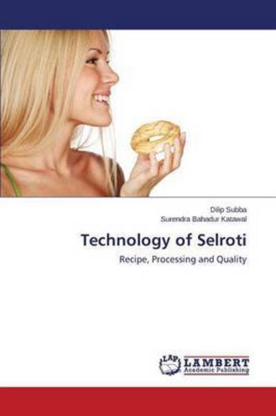 Cover for Subba Dilip · Technology of Selroti (Paperback Book) (2015)